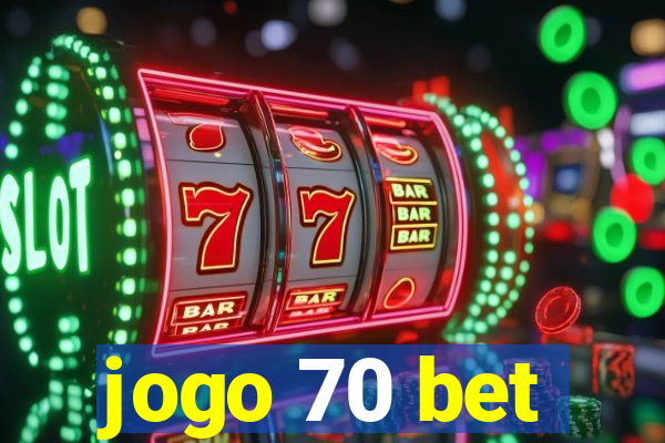 jogo 70 bet